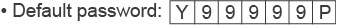 Default password: Y9999P